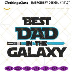best dad in the galaxy lightsaber machine embroidery designs