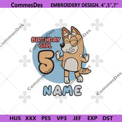 bluey custom name machine embroidery design digital, chiili bluey birthday embroidery file, bluey cartoon embroidery di