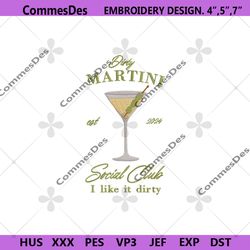 dirty martini embroidery downloads, social club embroidery digital files, 2024 dirty martini social club embroidery down
