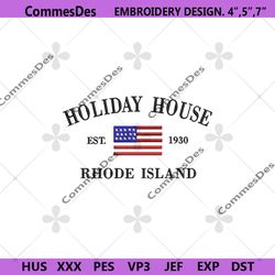 holiday house est 1930 embroidery instant design, rhode insland 1930 embroidey design, taylor holiday house embroidery d