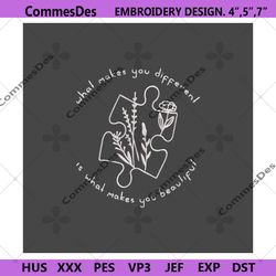 autism what make you different embroidery design, autism awareness embroidery download, autism machine design embroidery
