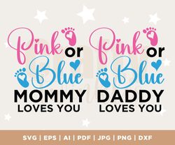 gender reveal shirts svg, pink or blue mommy loves you, gender reveal party svg, baby svg, baby shower, daddy loves you,