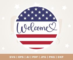 patriotic welcome round sign, july 4th door decor svg, american stars and stripes svg, cricut, independence day porch si