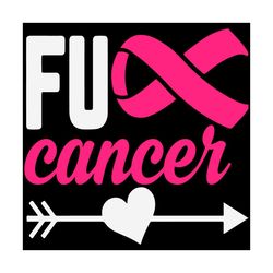 fuck cancer survivor breast cancer awareness svg, breast cancer svg, heart svg, arrow svg, short quotes svg cancer svg,