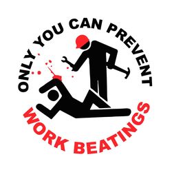 only you can prevent work beatings svg