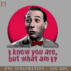 i know you are but what am i 5583 png download