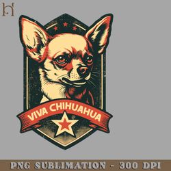 viva chihuahua revolutionary upper digital download png download