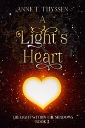 a light's heart (book 2 of the light within the shadows) : ( kindle edition )