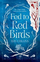 fed to red birds by rijn collins : ( kindle edition )