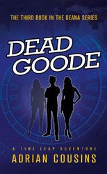 dead goode: a time leap adventure (deana - demon or diva book 3) : ( kindle edition )
