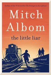 the little liar a novel by mitch albom : ( kindle edition )
