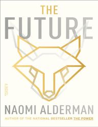 The Future by Naomi Alderman : ( Kindle Edition )