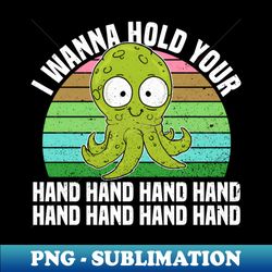 i wanna hold your hand hand hand hand hand hand hand hand - - elegant sublimation png download - create with confidence