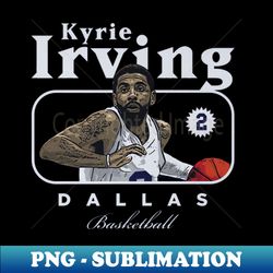 Kyrie Irving Dallas Cover - Vintage Sublimation PNG Download - Defying the Norms