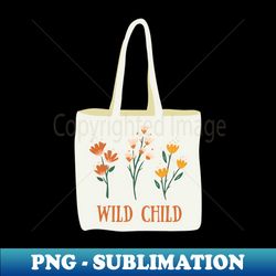 wild child flower tote bag - signature sublimation png file - create with confidence