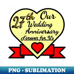 Our 27th Wedding anniversary - High-Resolution PNG Sublimation File - Transform Your Sublimation Creations