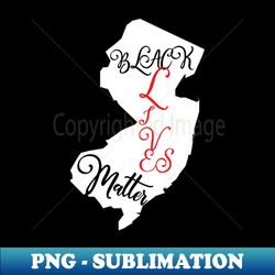 black lives matter new jersey - creative sublimation png download - perfect for creative projects