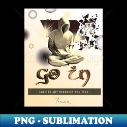 go in - sublimation-ready png file - unleash your creativity