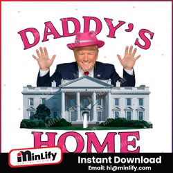 funny daddys home trump 2024 png