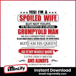 yes i am spoiled wife funny mom life svg