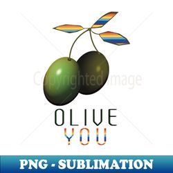 olive you - premium sublimation digital download - perfect for personalization