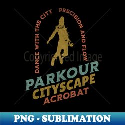 parkour retro vintage style cityscape acrobat for men kids boys traceur freerunning - elegant sublimation png download - instantly transform your sublimation projects