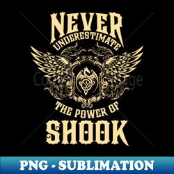 shook name shirt shook power never underestimate - retro png sublimation digital download - add a festive touch to every day
