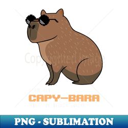 capybara not a beaver funny capybara - aesthetic sublimation digital file - perfect for sublimation art