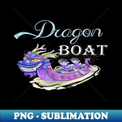 dragon boat - artistic sublimation digital file - stunning sublimation graphics