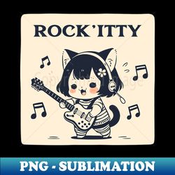 rock kitty  rocknroll cat - exclusive sublimation digital file - unleash your creativity