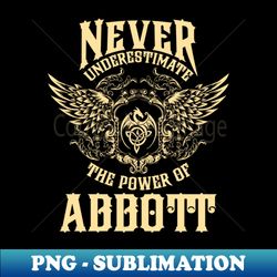 abbott name shirt abbott power never underestimate - unique sublimation png download - perfect for creative projects