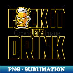 funny smile beer bitch - png transparent sublimation file - perfect for personalization