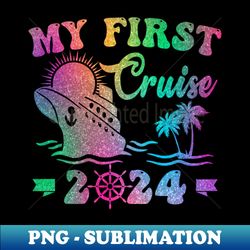 My First Cruise 2024 Tee Family Vacation Cruise Ship Travel - High-Quality PNG Sublimation Download - Revolutionize Your Designs