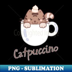 catpuccino cappuccino - unique sublimation png download - perfect for personalization