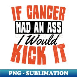 prostate cancer shirt  ass i would kick gift - premium png sublimation file - spice up your sublimation projects