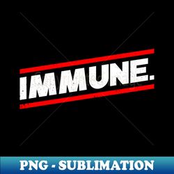 virus immunity certificate immunity - exclusive png sublimation download - defying the norms