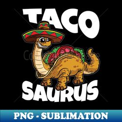 taco saurus - artistic sublimation digital file - unlock vibrant sublimation designs