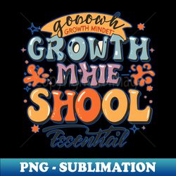 groovy growth mindset positive retro teachers back to school t-shirt - premium sublimation digital download - bring your designs to life