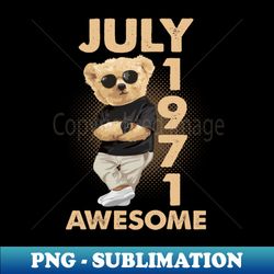 july 1971 awesome - special edition sublimation png file - perfect for sublimation art