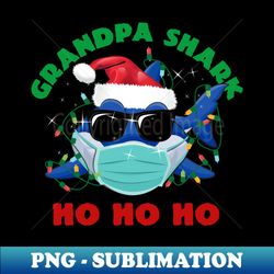grandpa shark ho ho ho santa christmas - exclusive sublimation digital file - stunning sublimation graphics