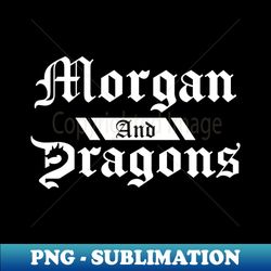 morgan and dragons - special edition sublimation png file - revolutionize your designs