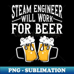 steam technician union steam engineer - premium sublimation digital download - perfect for sublimation mastery