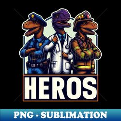 Dino Communitys Everday Heros - Trendy Sublimation Digital Download - Transform Your Sublimation Creations