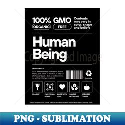 organic human being artwork - embrace nature with this 100 organic gmo free design - instant png sublimation download - perfect for sublimation art