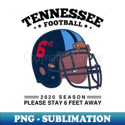 2020 nfl tennessee titans spirit stay 6ft away - aesthetic sublimation digital file - add a festive touch to every day