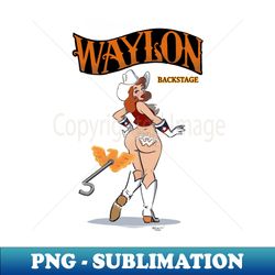 waylon backstage - artistic sublimation digital file - create with confidence