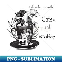 coffee and cat with girl - exclusive png sublimation download - add a festive touch to every day