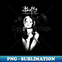 buffy the vampire slayer - retro png sublimation digital download - perfect for sublimation mastery