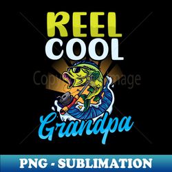 fisherman shirt  reel cool grandpa - special edition sublimation png file - vibrant and eye-catching typography