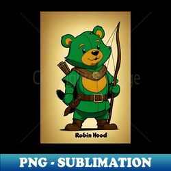 adventurous archer robin hood bear - artistic sublimation digital file - instantly transform your sublimation projects